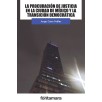 LA PROCURACIÓN DE JUSTICIA EN LA CIUDAD DE MÉXICO Y LA TRANSICIÓN DEMOCRÁTICA