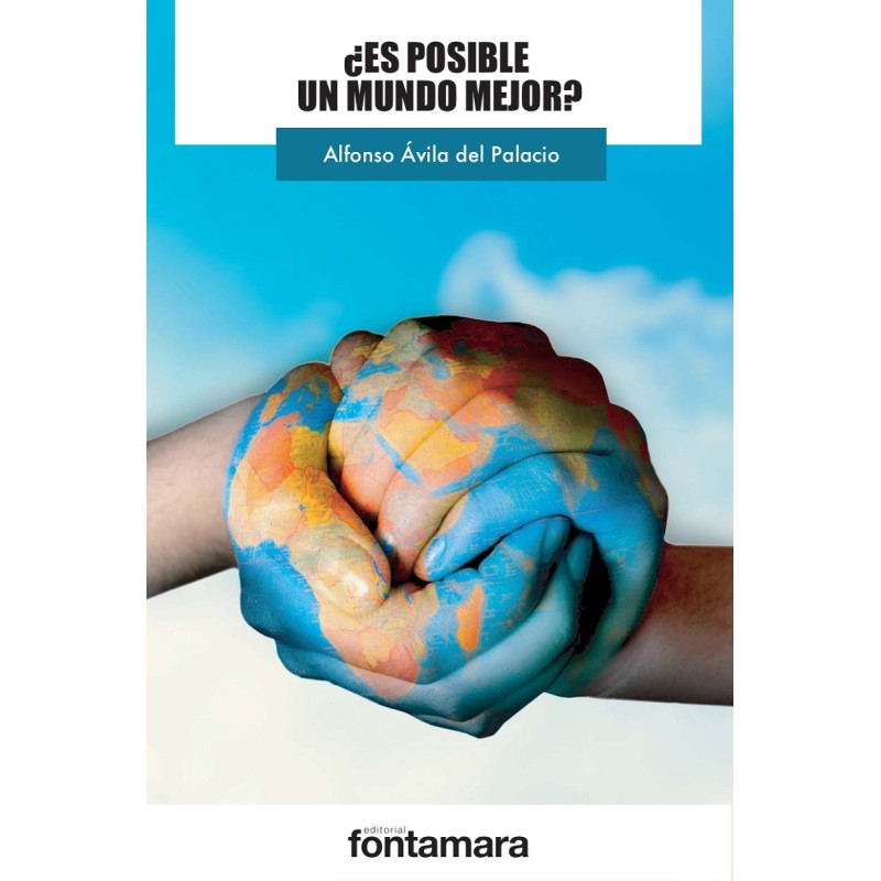 ¿ES POSIBLE UN MUNDO MEJOR?