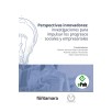 PERSPECTIVAS INNOVADORAS: INVESTIGACIONES PARA IMPULSAR LOS PROGRESOS SOCIALES Y EMPRESARIALES