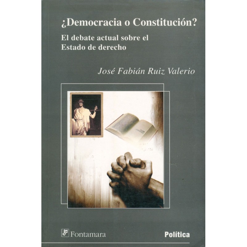 ¿DEMOCRACIA O CONSTITUCIÓN?. El deber actual sobre el Estado de Derecho