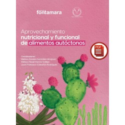 APROVECHAMIENTO NUTRICIONAL Y FUNCIONAL DE ALIMENTOS AUTÓCTONOS
