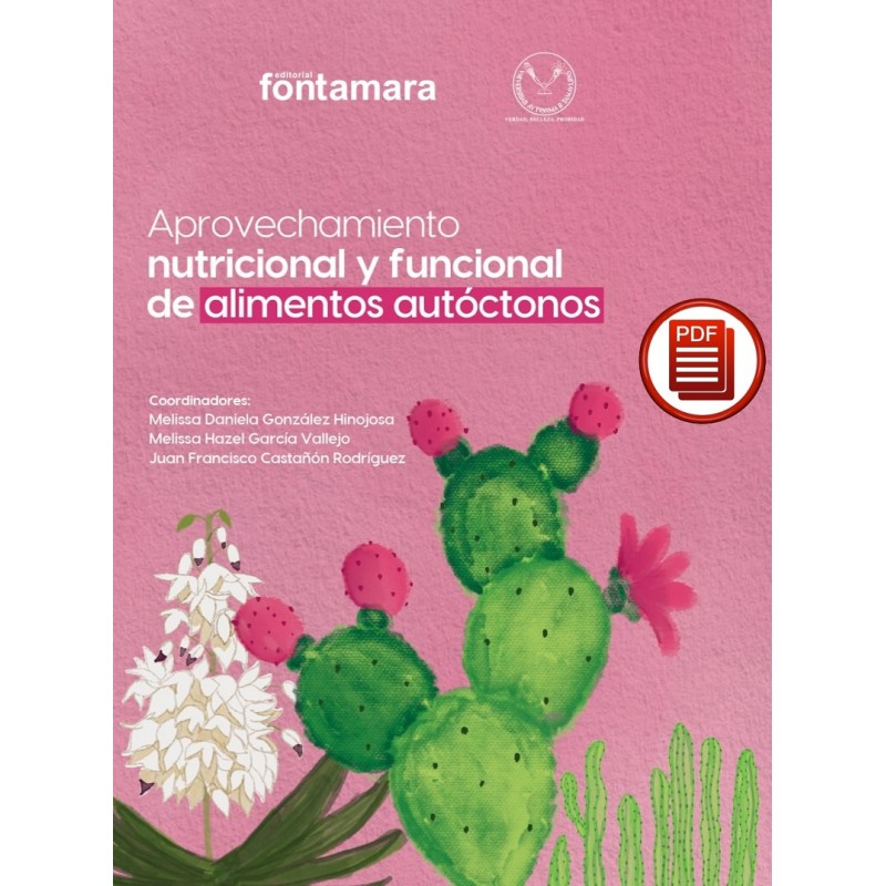 APROVECHAMIENTO NUTRICIONAL Y FUNCIONAL DE ALIMENTOS AUTÓCTONOS APROVECHAMIENTO NUTRICIONAL Y FUNCIONAL DE ALIMENTOS AUTÓCTONOS