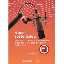 VOCES SOSTENIBLES: INTERSECCIONES ENTRE LOS MEDIOS PÚBLICOS Y DEL TERCER SECTOR EN MÉXICO