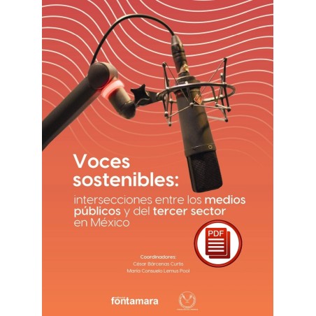 VOCES SOSTENIBLES: INTERSECCIONES ENTRE LOS MEDIOS PÚBLICOS Y DEL TERCER SECTOR EN MÉXICO