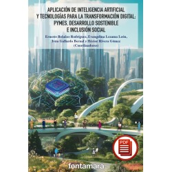 APLICACIÓN DE INTELIGENCIA ARTIFICIAL Y TECNOLOGÍAS PARA LA TRANSFORMACIÓN DIGITAL: PYMES,...