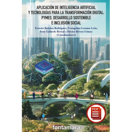 APLICACIÓN DE INTELIGENCIA ARTIFICIAL Y TECNOLOGÍAS PARA LA TRANSFORMACIÓN DIGITAL: PYMES,...