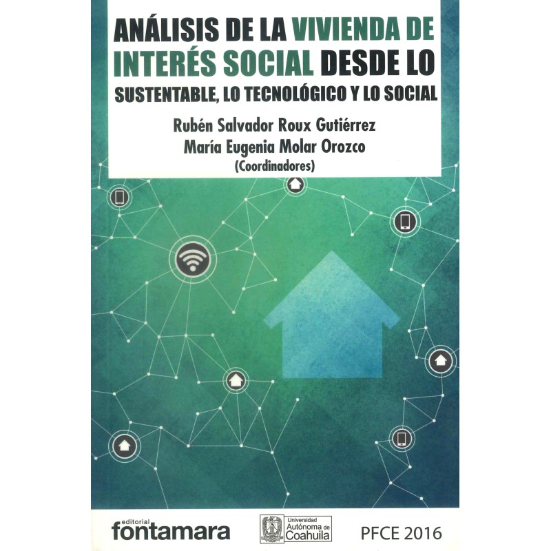ANÁLISIS DE LA VIVIENDA DE INTERÉS SOCIAL DESDE LO SUSTENTABLE, LO TECNOLÓGICO Y LO SOCIAL