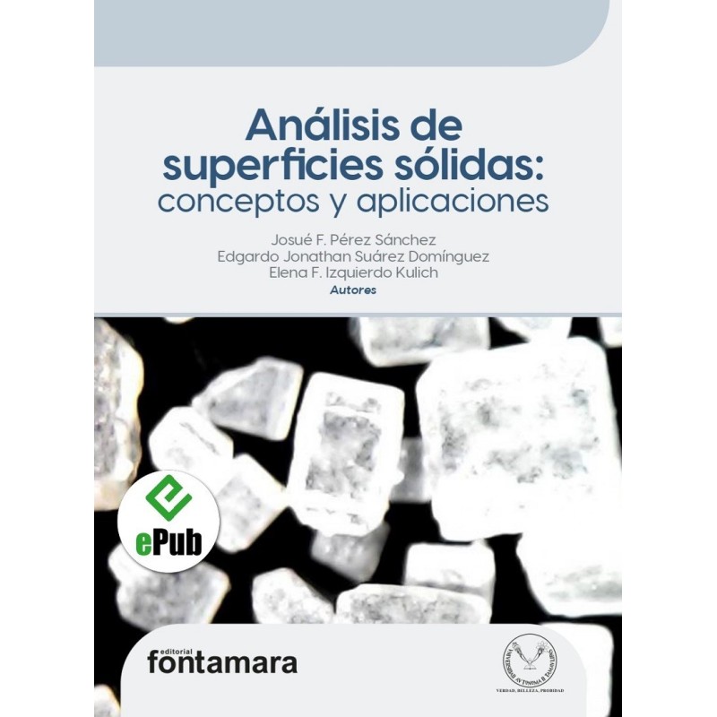 ANÁLISIS DE SUPERFICIES SÓLIDAS: CONCEPTOS Y APLICACIONES ANÁLISIS DE SUPERFICIES SÓLIDAS: CONCEPTOS Y APLICACIONES