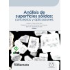 ANÁLISIS DE SUPERFICIES SÓLIDAS: CONCEPTOS Y APLICACIONES