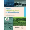 AGUA, SUELO AGRÍCOLA E HIDROCARBUROS
