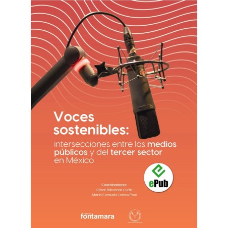 VOCES SOSTENIBLES: INTERSECCIONES ENTRE LOS MEDIOS PÚBLICOS Y DEL TERCER SECTOR EN MÉXICO