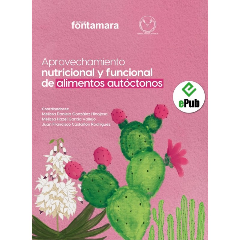 APROVECHAMIENTO NUTRICIONAL Y FUNCIONAL DE ALIMENTOS AUTÓCTONOS APROVECHAMIENTO NUTRICIONAL Y FUNCIONAL DE ALIMENTOS AUTÓCTONOS