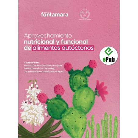 APROVECHAMIENTO NUTRICIONAL Y FUNCIONAL DE ALIMENTOS AUTÓCTONOS