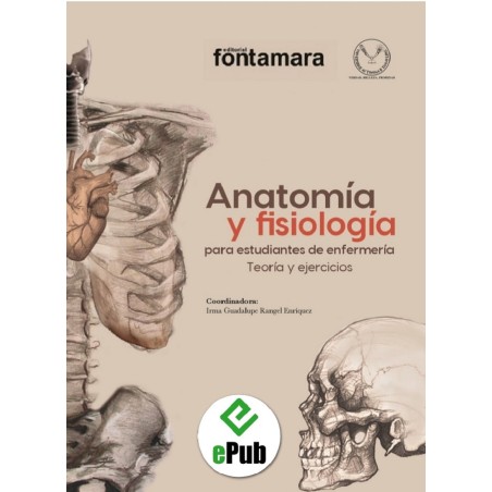 ANATOMÍA Y FISIOLOGÍA PARA ESTUDIANTES DE ENFERMERÍA. Teoría y ejercicios