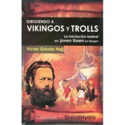 DIRIGIENDO A VIKINGOS Y TROLLS. La iniciación teatral del joven Ibsen en Bergen