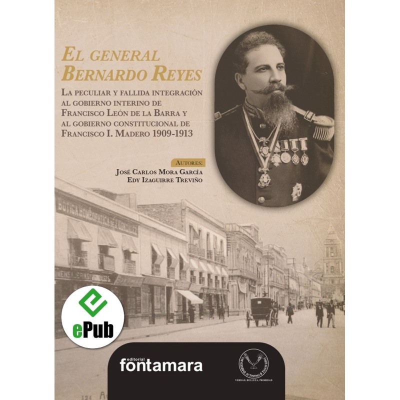EL GENERAL BERNARDO REYES