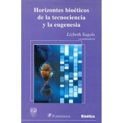 HORIZONTES BIOÉTICOS DE LA TECNOCIENCIA Y LA EUGENESIA