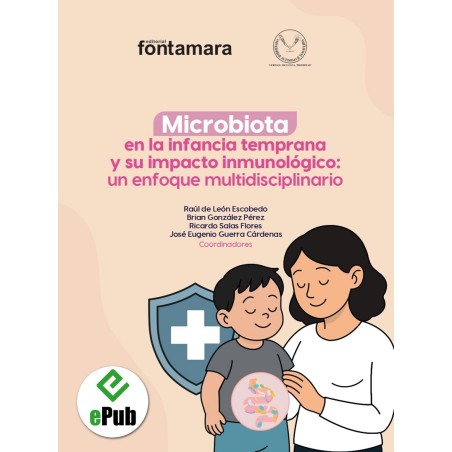 MICROBIOTA EN LA INFANCIA TEMPRANA Y SU IMPACTO INMUNOLÓGICO: UN ENFOQUE MULTIDISCIPLINARIO