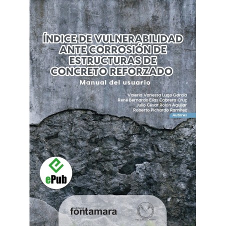 ÍNDICE DE VULNERABILIDAD ANTE CORROSIÓN DE ESTRUCTURAS DE CONCRETO REFORZADO. Manual del usuario
