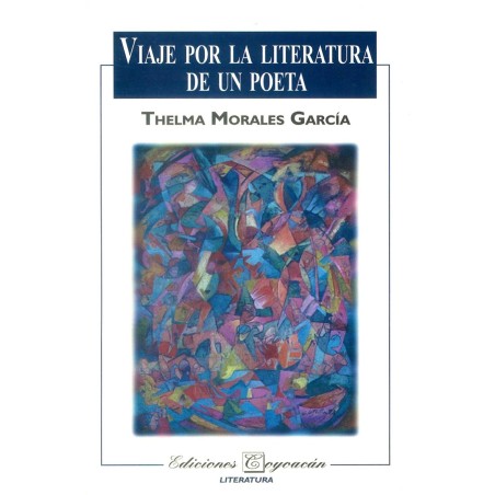 VIAJE POR LA LITERATURA DE UN POETA