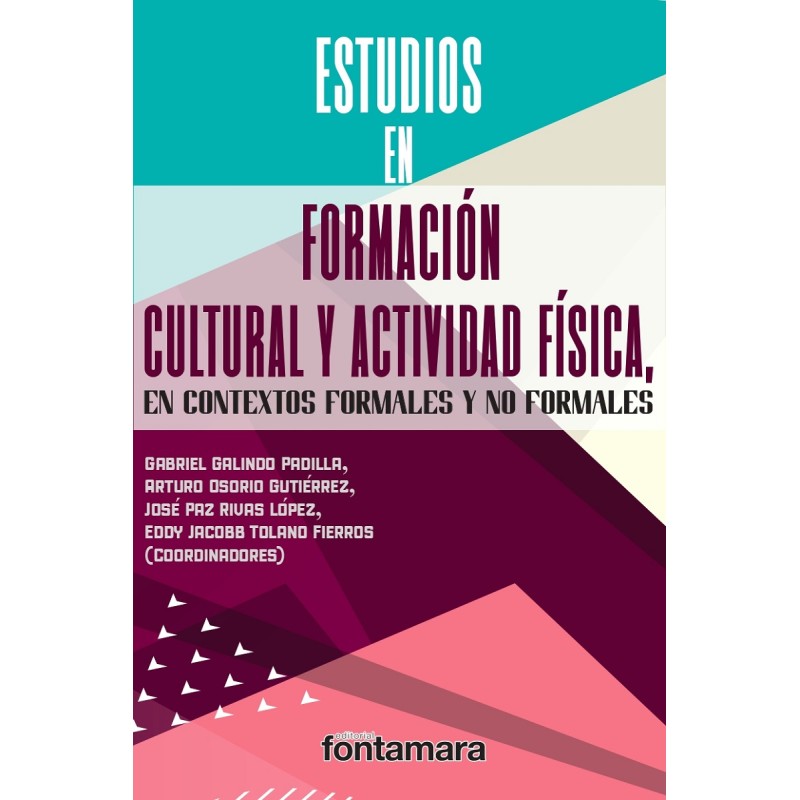 ESTUDIOS EN FORMACIÓN CULTURAL Y ACTIVIDAD FÍSICA, EN CONTEXTOS FORMALES Y NO FORMALES
