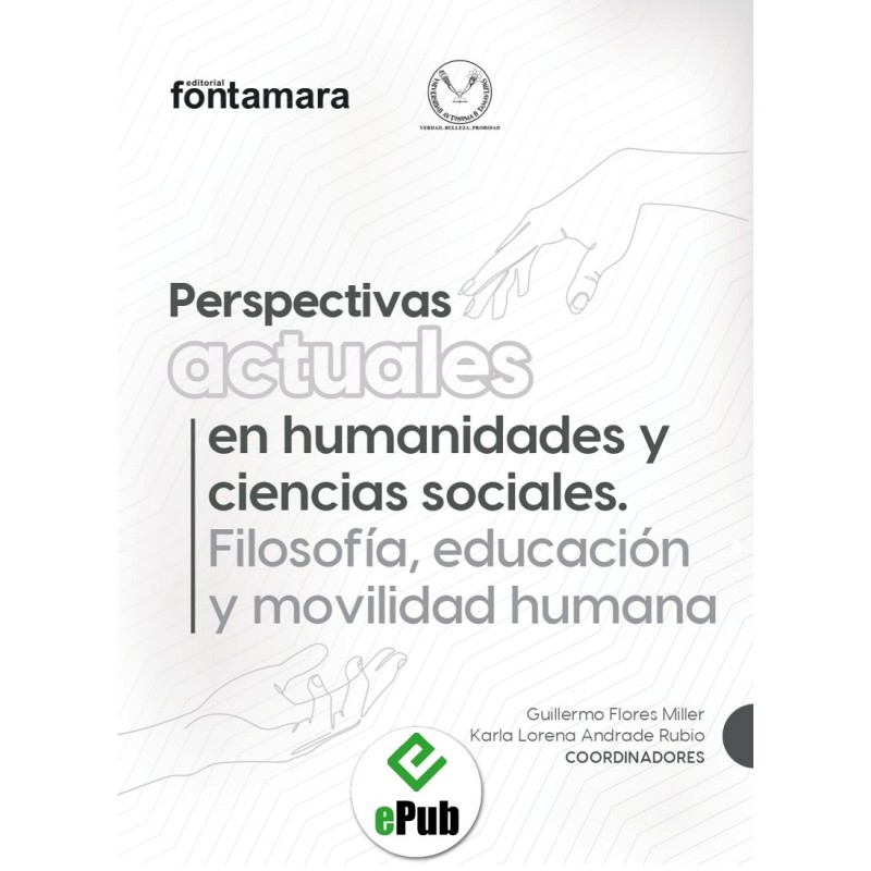 PERSPECTIVAS ACTUALES EN HUMANIDADES Y CIENCIAS SOCIALES. Filosofía, educación y movilidad humana