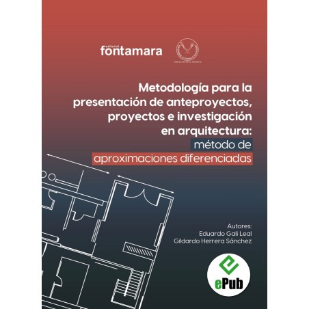METODOLOGÍA PARA LA PRESENTACIÓN DE ANTEPROYECTOS, PROYECTOS E INVESTIGACIÓN EN ARQUITECTURA