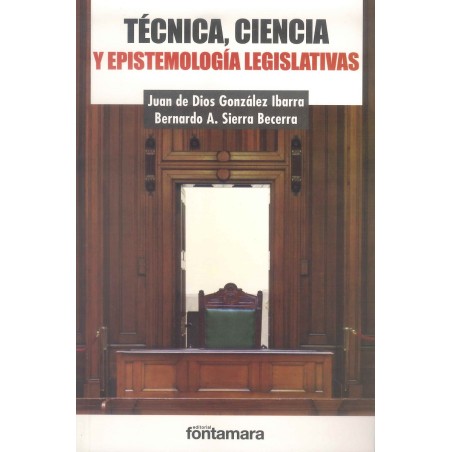 TÉCNICA, CIENCIA Y EPISTEMOLOGÍA LEGISLATIVAS