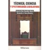 TÉCNICA, CIENCIA Y EPISTEMOLOGÍA LEGISLATIVAS