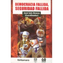 DEMOCRACIA FALLIDA, SEGURIDAD FALLIDA