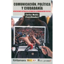 COMUNICACIÓN, POLÍTICA Y CUIDADANÍA. Aportaciones actuales de la comunicación política