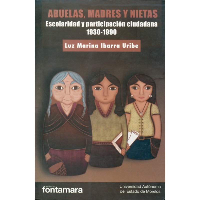 ABUELAS, MADRES Y NIETAS. Escolaridad y participación ciudadana 1930-1990