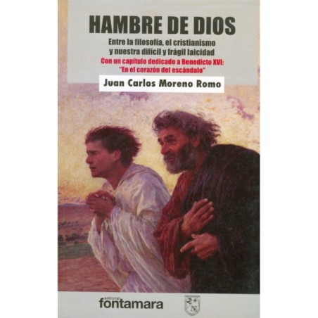 HAMBRE DE DIOS. Entre la filosofía, el cristianismo y nuestra difícil y frágil laicidad.