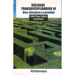 DIÁLOGOS TRANSDISCIPLINARIOS III. Arte, literatura y sociedad