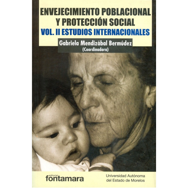 ENVEJECIMIENTO POBLACIONAL Y PROTECCIÓN SOCIAL. Vol. II estudios internacionales
