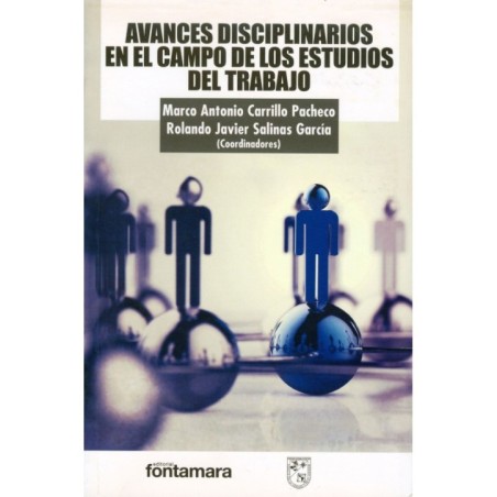 AVANCES DISCIPLINARIOS EN EL CAMPO DE LOS ESTUDIOS DEL TRABAJO