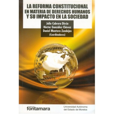 LA REFORMA CONSTITUCIONAL EN MATERIA DE DERECHOS HUMANOS Y SU IMPACTO EN LA SOCIEDAD