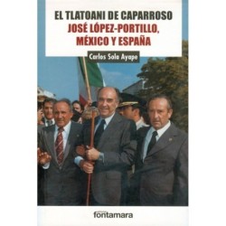 EL TLATOANI DE CAPARROSO. José López Portillo, México y España