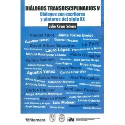 DIÁLOGOS TRANSDISCIPLINARIOS V. Diálogos con escritores y pintores del siglo XX