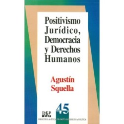 POSITIVISMO JURÍDICO, DEMOCRACIA Y DERECHOS HUMANOS