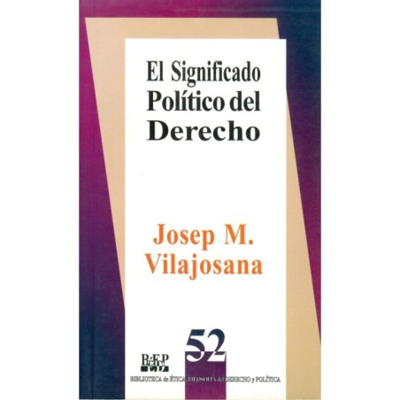 EL SIGNIFICADO POLÍTICO DEL DERECHO