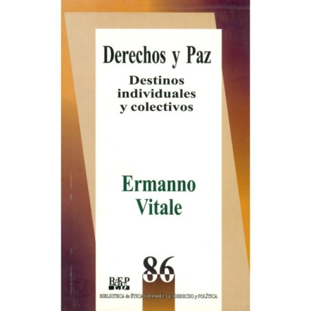 DERECHOS Y PAZ. Destinos individuales y colectivos