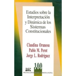 ESTUDIOS SOBRE LA INTERPRETACIÓN DINÁMICA DE LOS SISTEMAS CONSTITUCIONALES