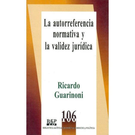 LA AUTORREFERENCIA NORMATIVA Y LA VALIDEZ JURÍDICA