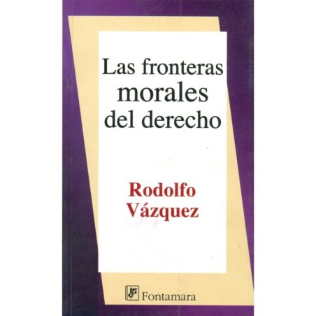 LAS FRONTERAS MORALES DEL DERECHO