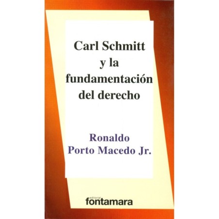 CARL SCHMITT Y LA FUNDAMENTACIÓN DEL DERECHO