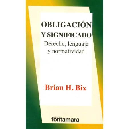 OBLIGACIÓN Y SIGNIFICADO. Derecho, lenguaje y normatividad