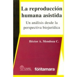 LA REPRODUCCIÓN HUMANA ASISTIDA. Un análisis desde la perspectiva biojurídica