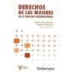 DERECHOS DE LAS MUJERES EN EL DERECHO INTERNACIONAL