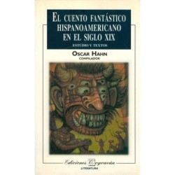 EL CUENTO FANTÁSTICO HISPANOAMERICANO EN EL SIGLO XIX. Estudio y textos